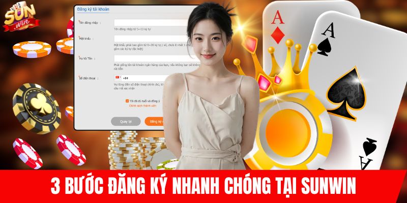3 bước đăng ký nhanh chóng tại SUNWIN
