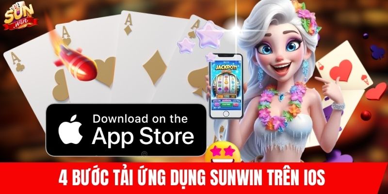 4 bước tải ứng dụng SUNWIN trên iOS 