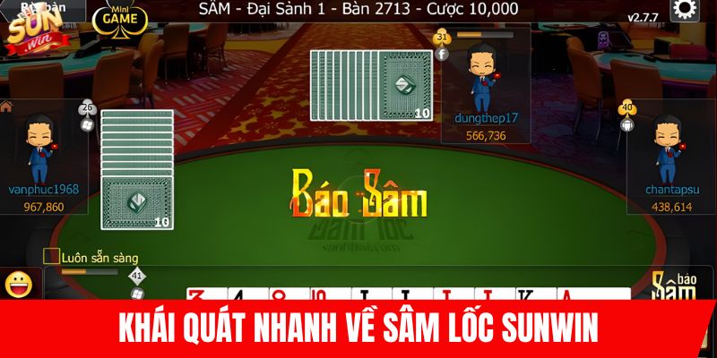Khái quát nhanh về sâm lốc SUNWIN