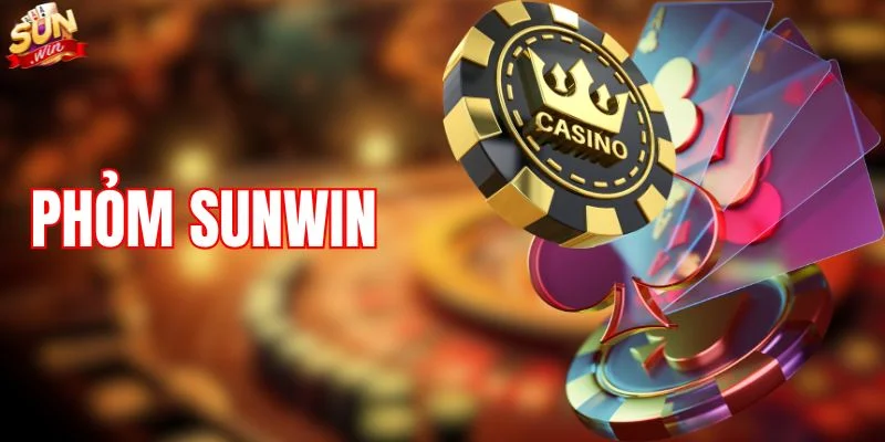 Phỏm SUNWIN - Trải Nghiệm Game Bài Săn Thưởng Cực Khủng