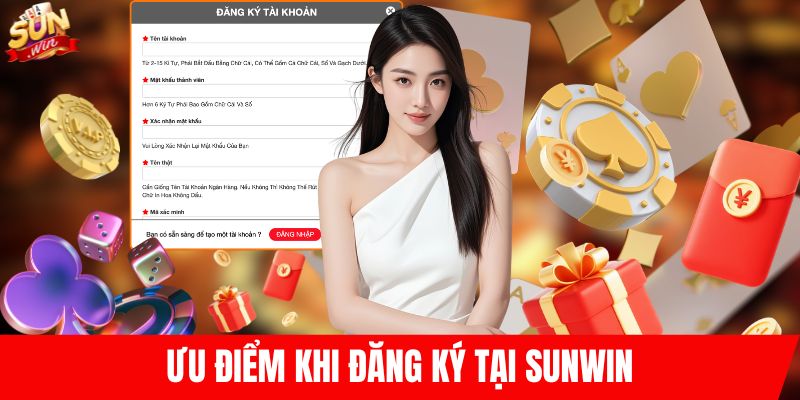 Ưu điểm khi đăng ký tại SUNWIN